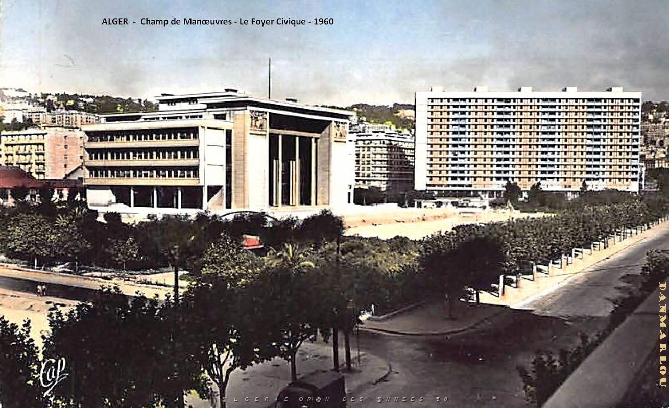Alger - Champ de Manoeuvres - Foyer Civique - 1960.jpg